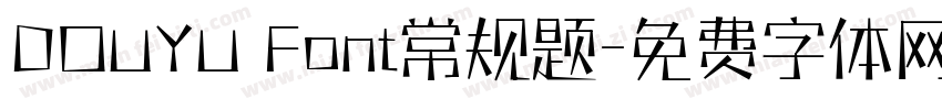 DOUYU Font常规题字体转换